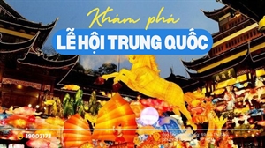 Mãn nhãn với những lễ hội Trung Quốc độc đáo và ấn tượng