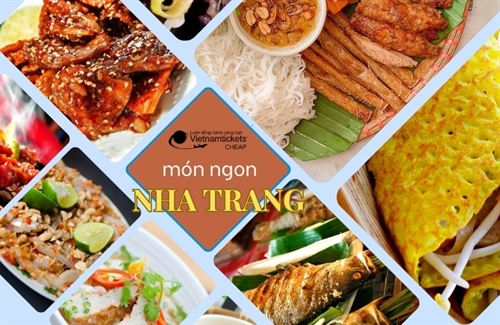 Những món ăn ngon xiêu lòng tín đồ không thể bỏ lỡ ở Nha Trang