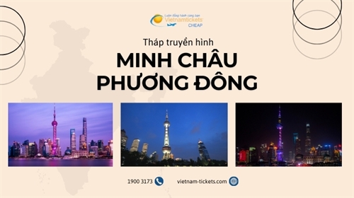 Khám phá Tháp Truyền hình Minh Châu Phương Đông