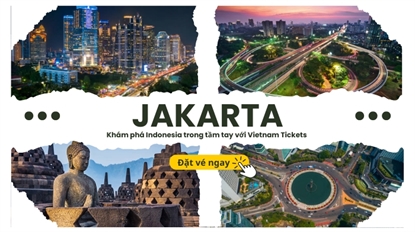 Vé máy bay Hà Nội Jakarta: Khám phá Indonesia trong tầm tay!