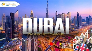 Vé máy bay Sài Gòn Dubai: Cập nhật giá vé mới nhất