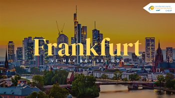 Vé máy bay Sài Gòn Frankfurt giá rẻ chỉ từ 12.690.248đ