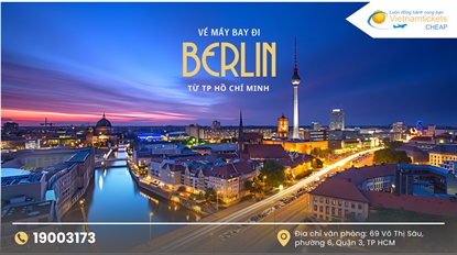 Vé máy bay từ TPHCM đi Berlin giá rẻ chỉ từ 13.037.796 VND