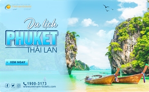 Kinh nghiệm du lịch Phuket Thái Lan cần biết trước khi đi