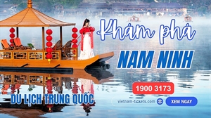 Kinh nghiệm du lịch Nam Ninh, Trung Quốc chi tiết mới nhất 