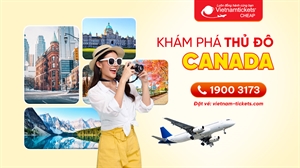 Thủ đô Canada là gì? Sự thật thú vị cần biết về thủ đô Canada