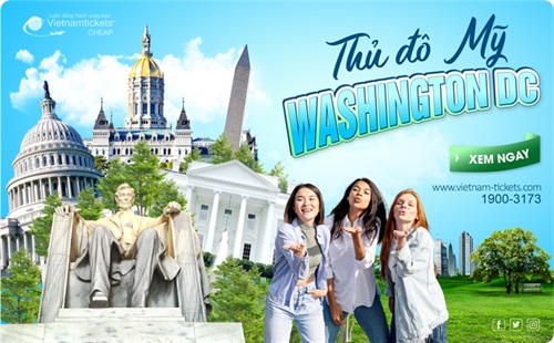 Tìm hiểu về thủ đô của nước Mỹ Washington DC - Biểu tượng lịch sử Hoa Kỳ