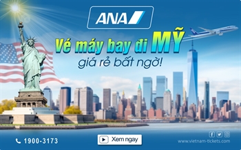 Vé máy bay đi Mỹ hãng ANA ƯU ĐÃI NHẤT từ 299 USD | Nhiều chặng bay 