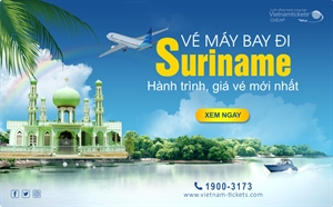 Vé máy bay đi Suriname (PBM) ƯU ĐÃI NHẤT TỪ 705 USD| Vietnam Tickets 