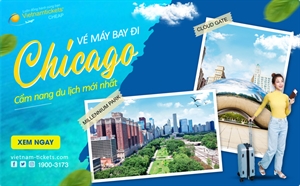 Vé máy bay đi Chicago (ORD) siêu tiết kiệm chỉ từ 351 USD | Vietnam Tickets