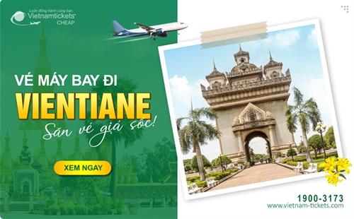 Vé máy bay đi Vientiane giá rẻ chỉ từ 43 USD | Đặt vé ngay