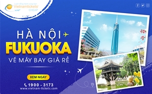 Vé máy bay Hà Nội đi Fukuoka GIÁ RẺ NHẤT 