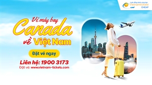 Vé máy bay từ Canada về Việt Nam chỉ từ 250 USD | Xem hành trình