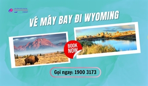 Đặt vé máy bay đi Wyoming giá rẻ chỉ từ 330$ | SIÊU ƯU ĐÃI