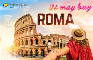 Khuyến mãi vé máy bay đi Rome - Ý