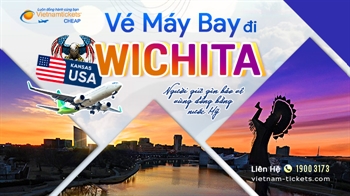 Vé máy bay đi Wichita Giá Rẻ Trong Tầm Tay | Ưu Đãi Có Hạn