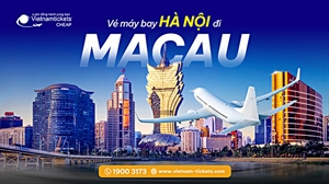 Vé Máy Bay Hà Nội Macau ƯU ĐÃI chỉ từ 103 USD