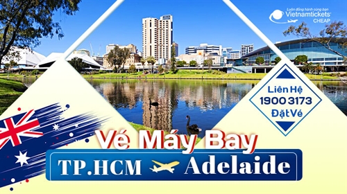 Vé Máy Bay từ TP.HCM đi Adelaide | Săn Vé Rẻ Bay Úc Thả Ga