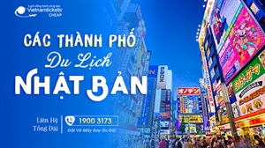 Khám phá các thành phố ở Nhật Bản hấp dẫn du lịch hàng đầu