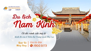 Du Lịch Nam Kinh | Đến thăm Cố đô Trung Quốc Cảnh Sắc Mỹ Lệ