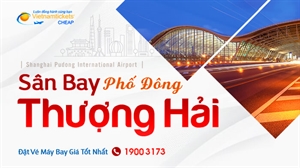 Sức Sống Cảng Hàng Không Phố Đông | Sân Bay Thượng Hải