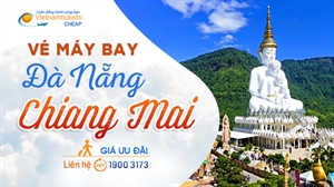 Vé Máy Bay Đà Nẵng Chiang Mai giá rẻ chỉ từ 70 USD