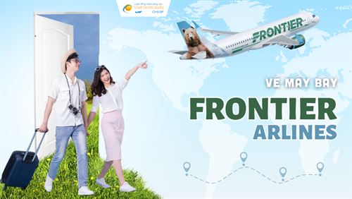Vé máy bay Frontier Airlines giá rẻ - Lịch bay mới nhất