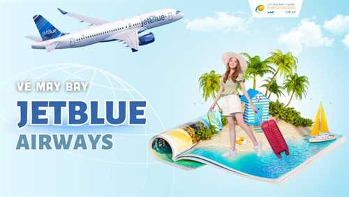 Vé máy bay JetBlue giá rẻ - Lịch bay mới nhất