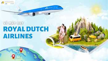 Vé máy bay KLM Royal Dutch Airlines - lịch bay mới nhất