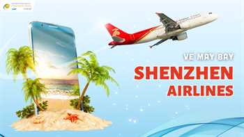 Vé máy bay Shenzhen Airlines giá rẻ và lịch bay mới nhất