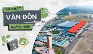 Khám phá Sân bay Vân Đồn - Quảng Ninh