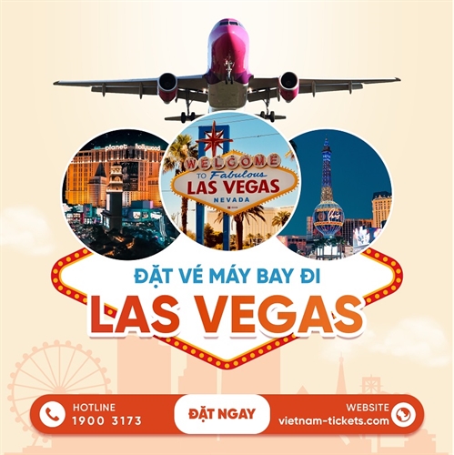 Vé máy bay đi Las Vegas giá rẻ siêu ưu đãi chỉ 640 USD