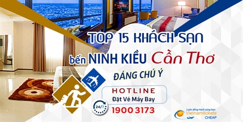 TOP 15 Khách Sạn Bến Ninh Kiều Cần Thơ Đáng Chú Ý | Vietnam Tickets