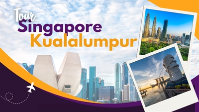 Tour du lịch Singapore – Malaysia 5N4Đ