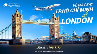 Vé Máy Bay TP.HCM đi London Ưu Đãi Tuyệt Vời Cập Nhật Mới