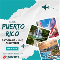 Du lịch Puerto Rico giá rẻ chỉ 235 USD cùng Vietnam Tickets