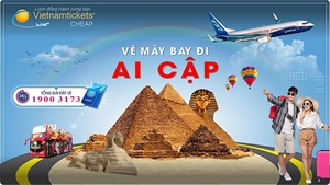 Vé máy bay đi Ai Cập giá rẻ - Lịch bay mới nhất