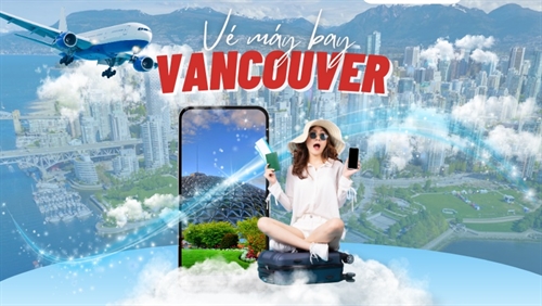 Vé máy bay đi Vancouver giá rẻ - Lịch bay mới nhất