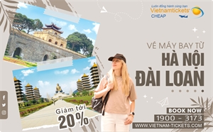 Vé Máy Bay Hà Nội đi Đài Loan Giá Rẻ | Vietnam Tickets