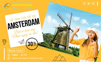 Vé Máy Bay đi Amsterdam Giá Rẻ | Vietnam Tickets