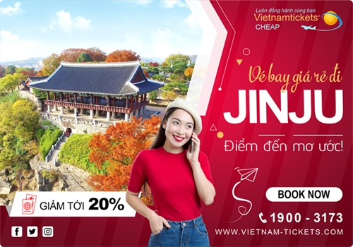 Vé Máy Bay đi Jinju Hàn Quốc Giá Ưu Đãi | Vietnam Tickets