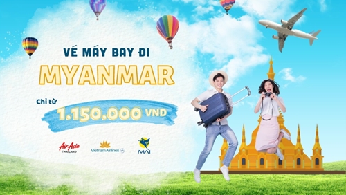 Vé máy bay đi Myanmar giá rẻ - Lịch bay mới nhất