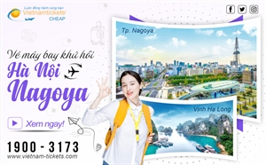 Đặt Vé Máy Bay Khứ Hồi Hà Nội Nagoya Giá Ưu Đãi chỉ từ 299 USD | Vietnam Tickets