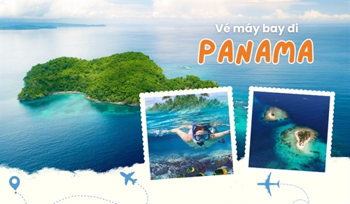 Đặt vé máy bay đi Panama siêu ƯU ĐÃI chỉ 380$