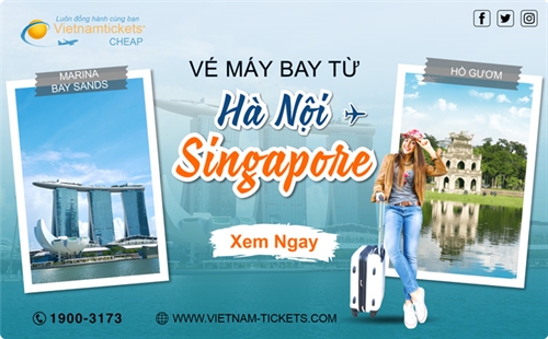 Vé Máy Bay Hà Nội đi Singapore Giá Rẻ | Vietnam Tickets