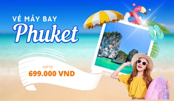 Vé máy bay đi Phuket giá rẻ - Lịch bay mới nhất