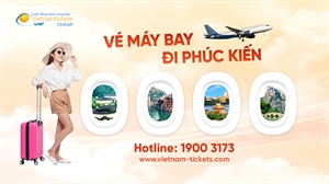 Vé Máy Bay đi Phúc Kiến Giá Rẻ | Vietnam Tickets