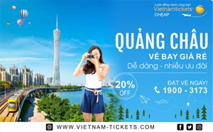 Vé Máy Bay đi Quảng Châu Giá Rẻ | Vietnam Tickets