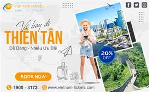 Vé Máy Bay đi Thiên Tân Giá Rẻ | Vietnam Tickets