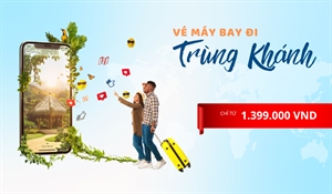 Vé máy bay đi Trùng Khánh giá rẻ - Lịch bay mới nhất